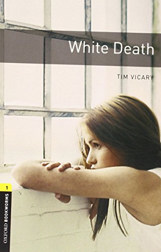White Death: Text in English. 6. Schuljahr, Stufe 2 (Oxford Bookworms Library, Stage 1)